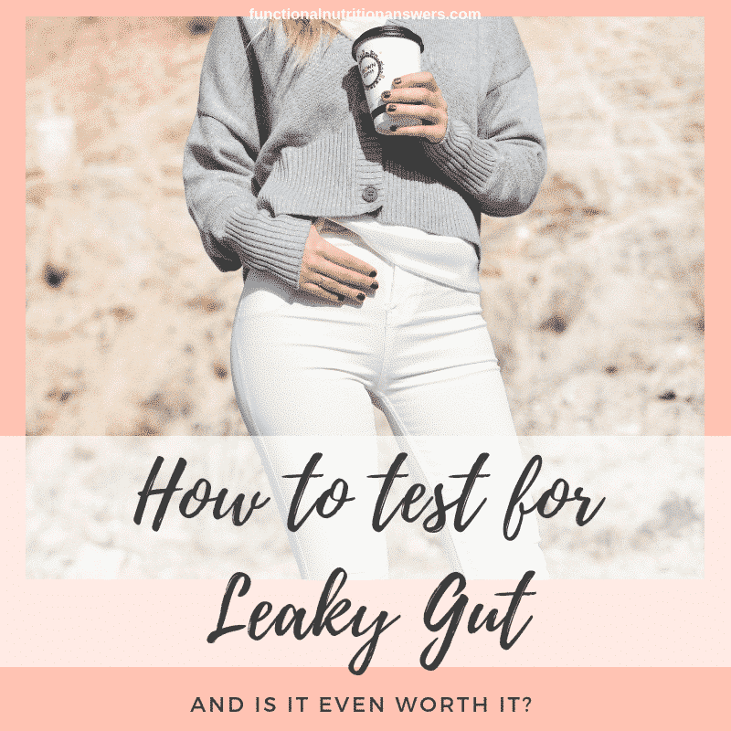 How to Test for Leaky Gut - Functional Nutrition Answers