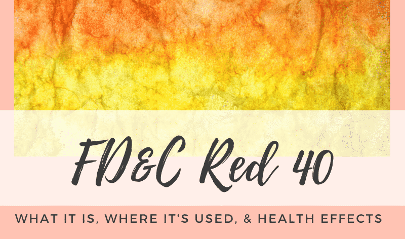 FD&C Red 40: What It Is, Where It's Used, & Health Effects - Functional  Nutrition Answers